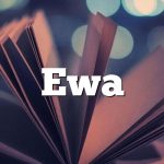 Znaczenie imienia Ewa