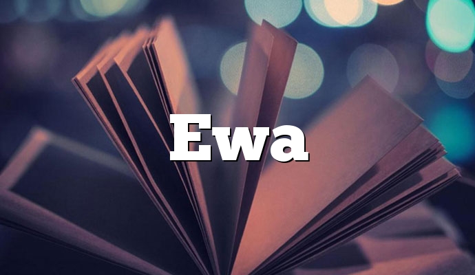 Znaczenie imienia Ewa