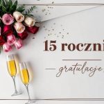 Życzenia na 15 rocznicę ślubu