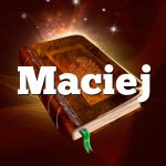 Znaczenie imienia Maciej – historia, symbolika i charakterystyka nosicieli