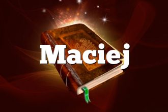 Znaczenie imienia Maciej – historia, symbolika i charakterystyka nosicieli