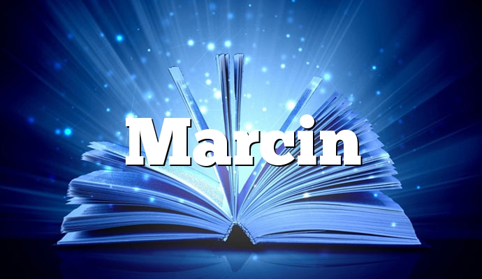 Znaczenie imienia Marcin