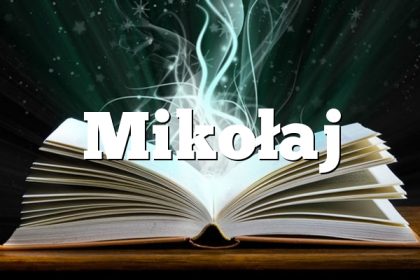 Znaczenie imienia Mikołaj
