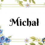 Znaczenie imienia Michał