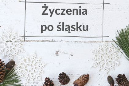 Życzenia urodzinowe po śląsku